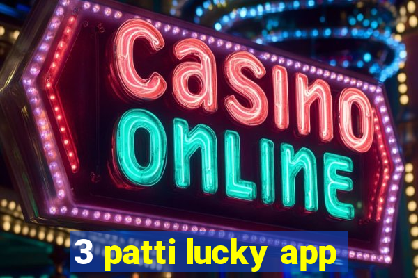 3 patti lucky app