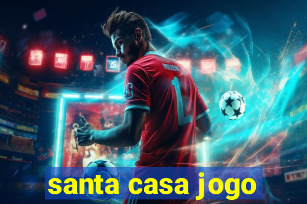 santa casa jogo