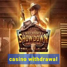 casino withdrawal