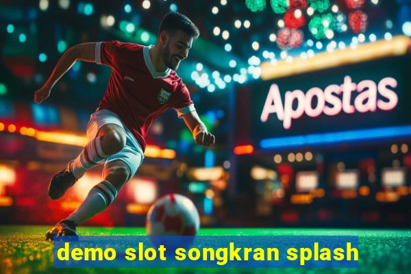 demo slot songkran splash