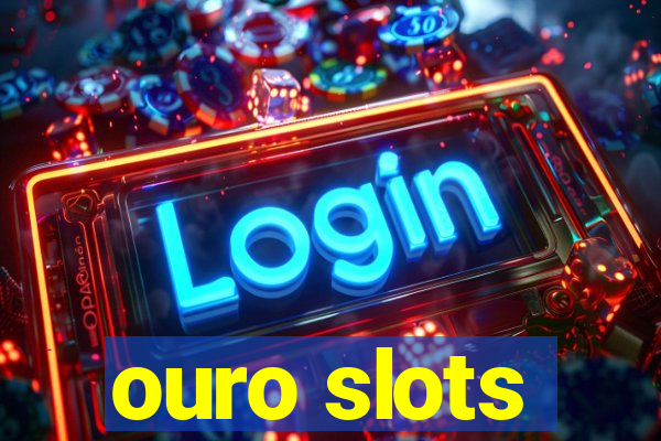 ouro slots