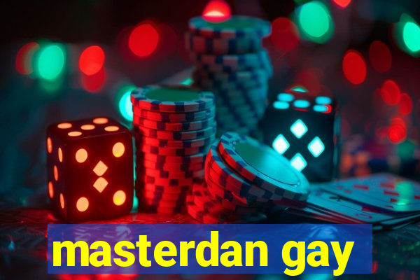 masterdan gay