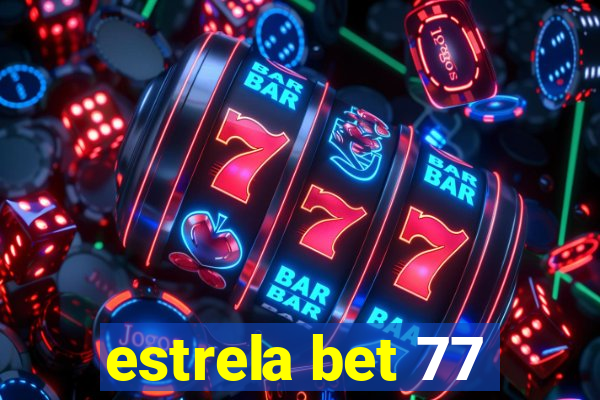 estrela bet 77