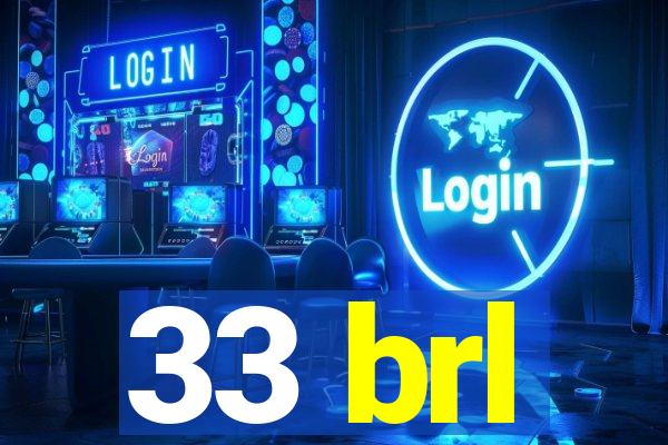 33 brl