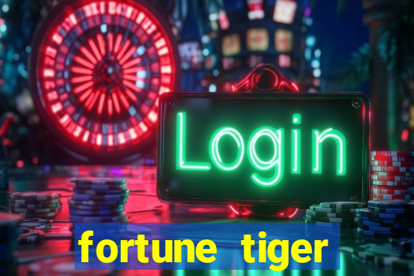 fortune tiger ganhar no cadastro