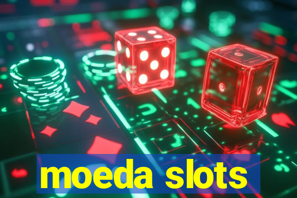 moeda slots