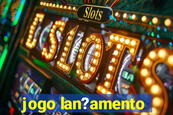 jogo lan?amento