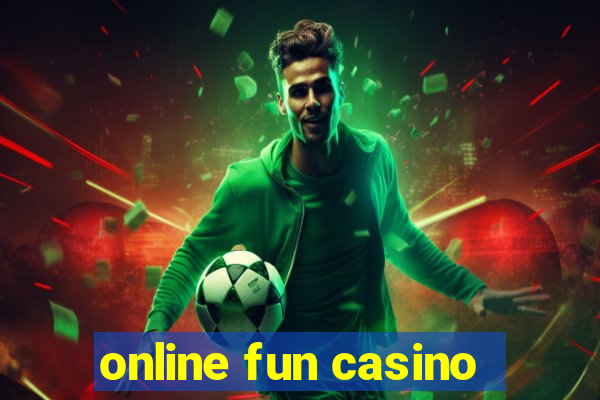 online fun casino