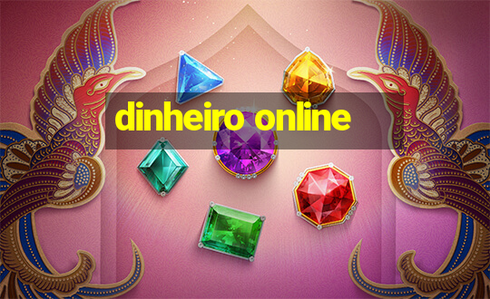 dinheiro online