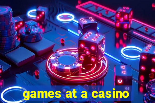 games at a casino