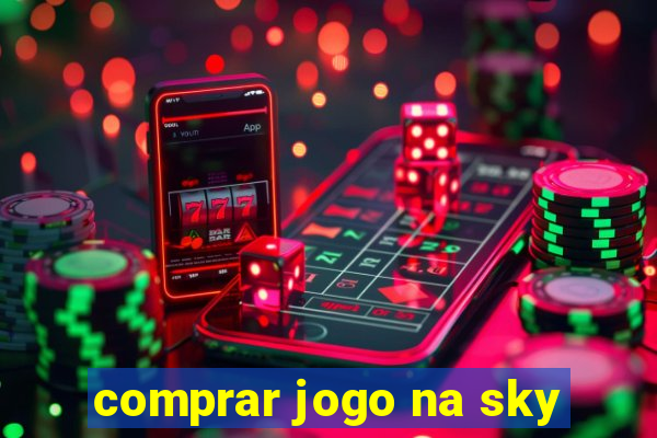 comprar jogo na sky