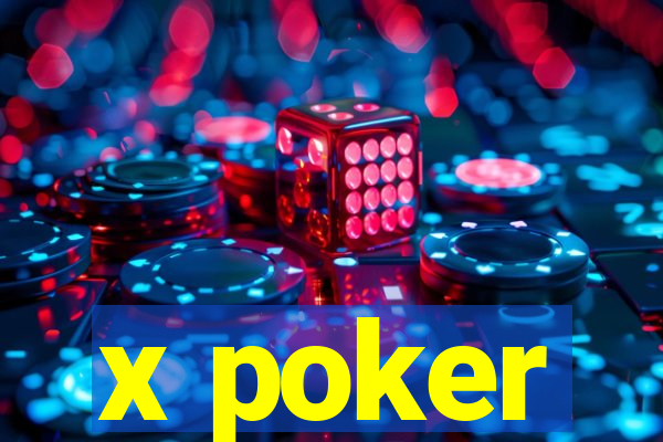 x poker