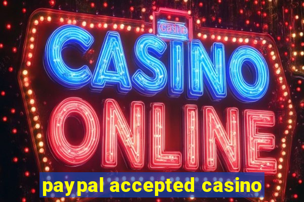 paypal accepted casino