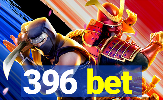 396 bet