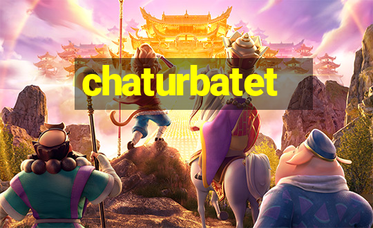 chaturbatet