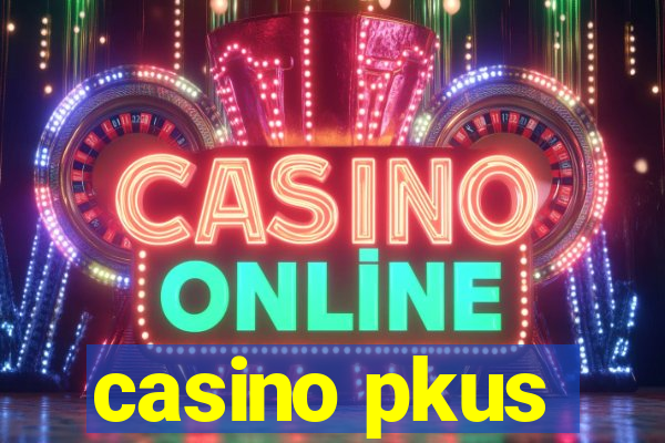 casino pkus