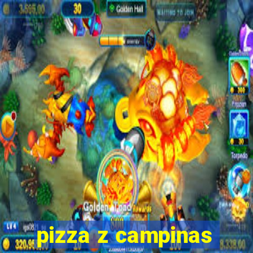 pizza z campinas