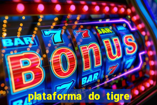 plataforma do tigre com bonus