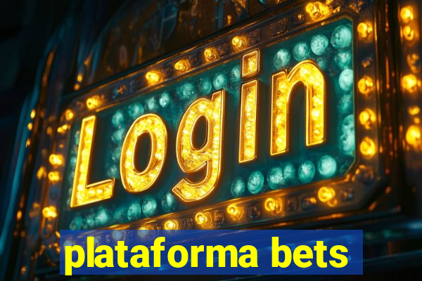 plataforma bets