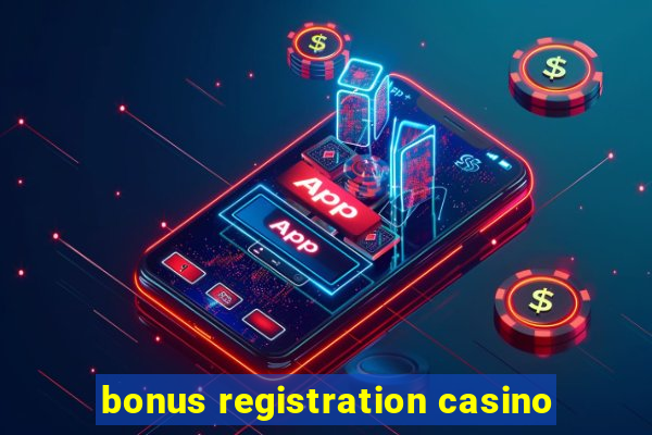 bonus registration casino