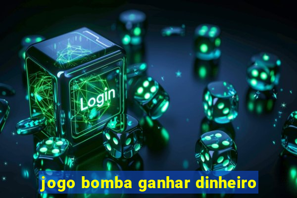 jogo bomba ganhar dinheiro