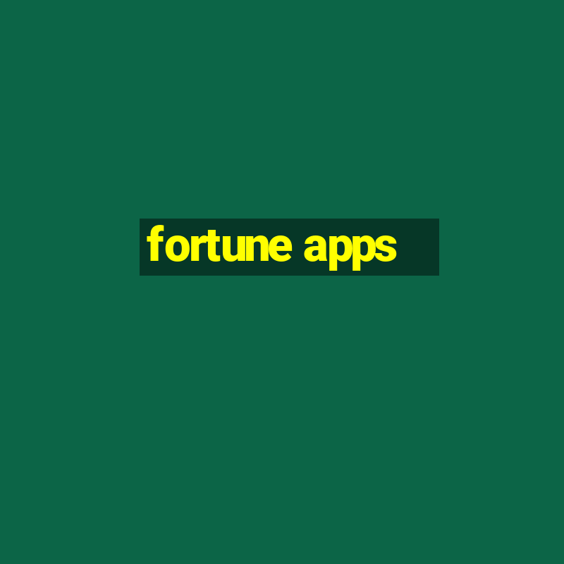 fortune apps