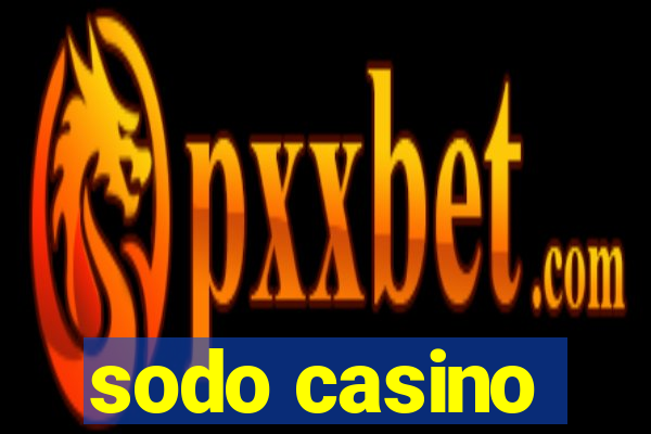 sodo casino