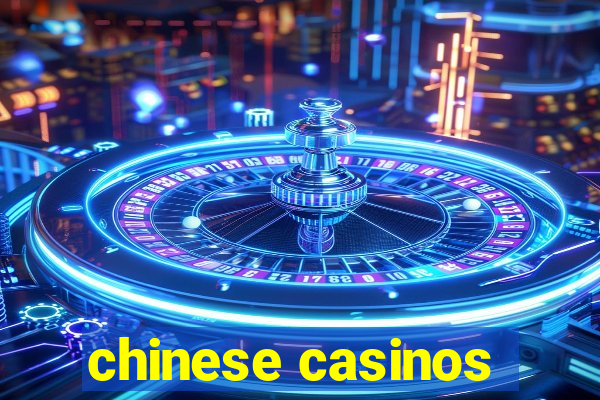 chinese casinos