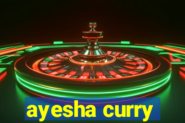 ayesha curry