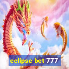 eclipse bet 777