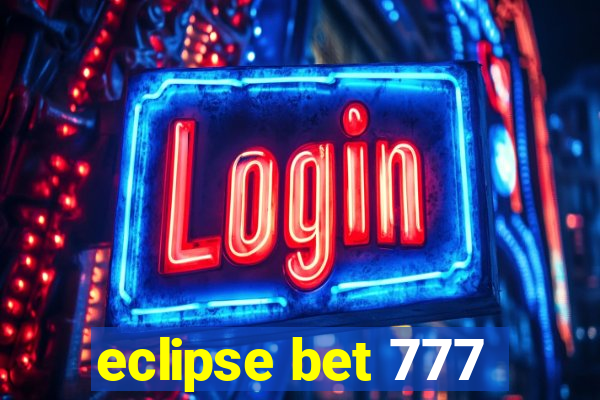 eclipse bet 777