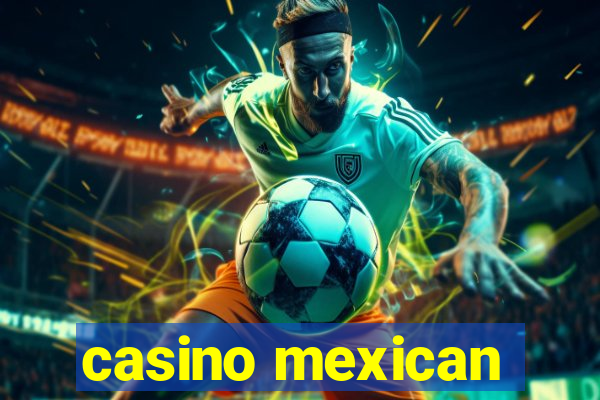 casino mexican