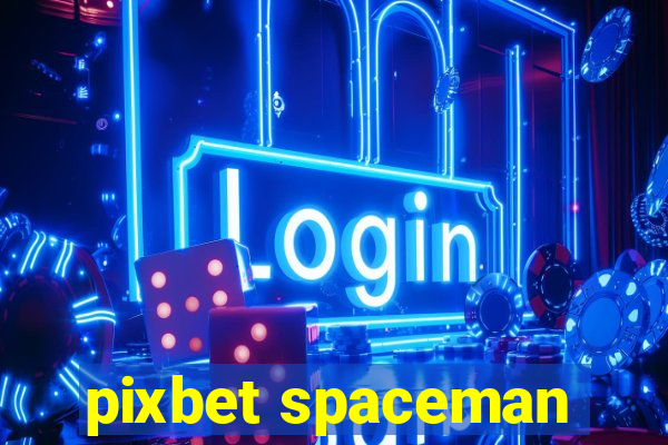 pixbet spaceman