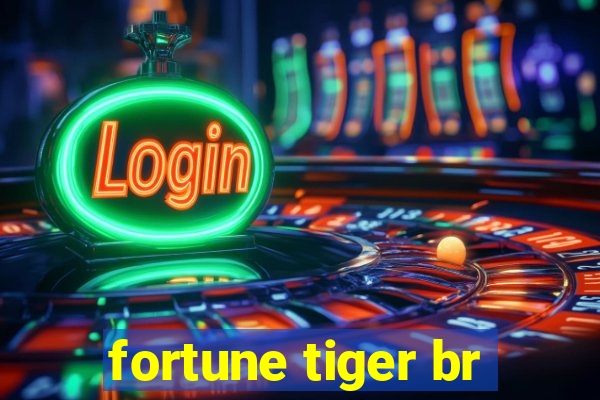 fortune tiger br