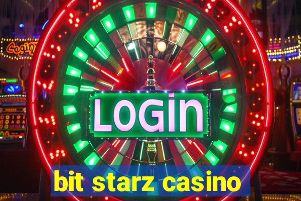 bit starz casino