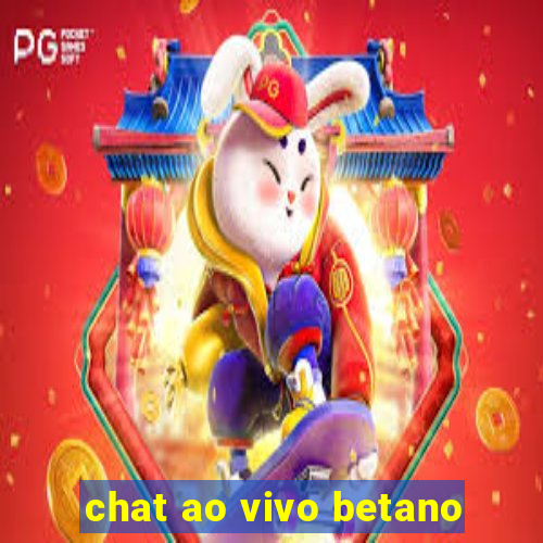 chat ao vivo betano