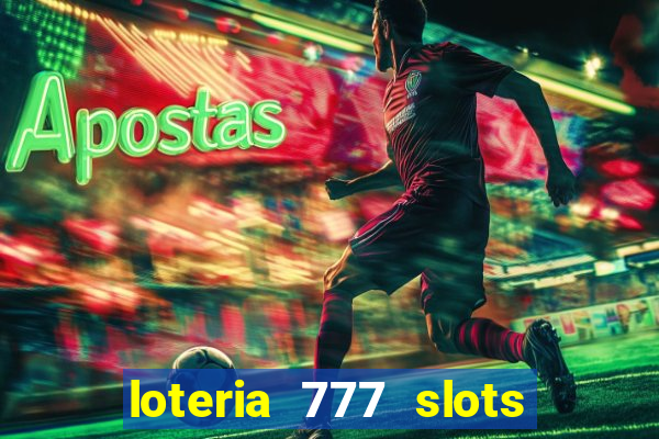 loteria 777 slots paga mesmo