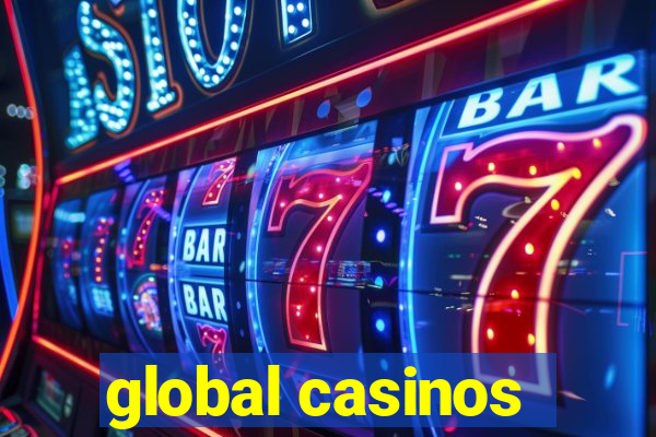 global casinos