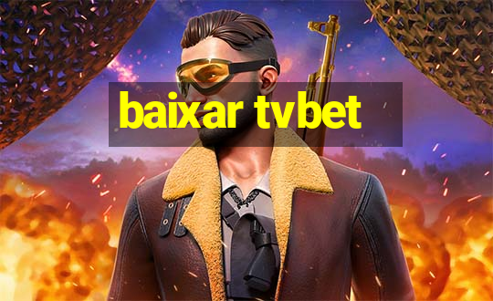 baixar tvbet