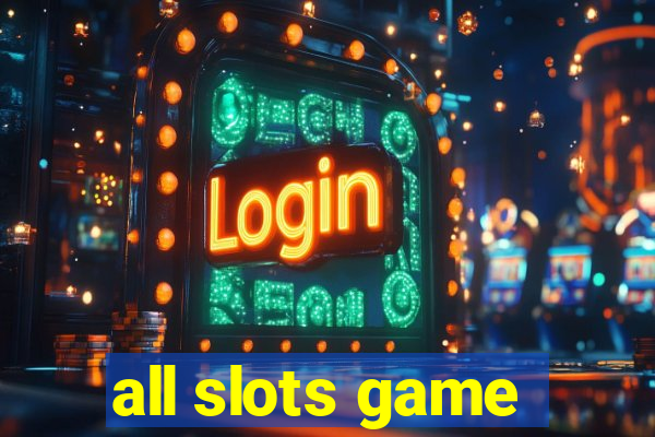 all slots game