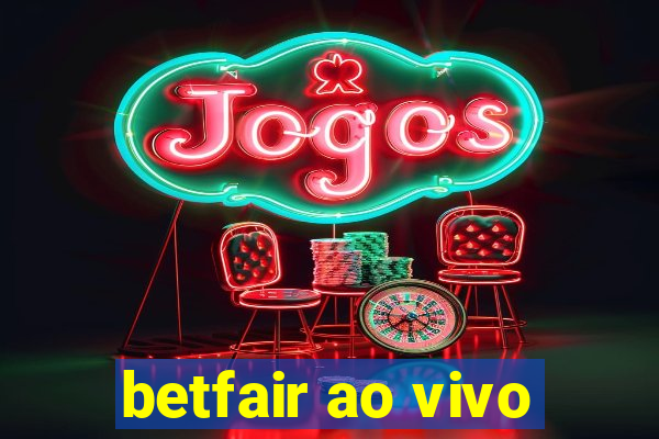 betfair ao vivo