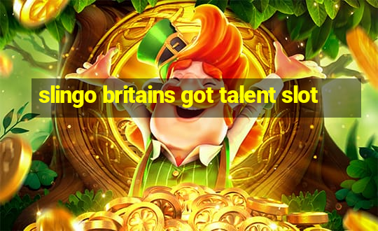 slingo britains got talent slot