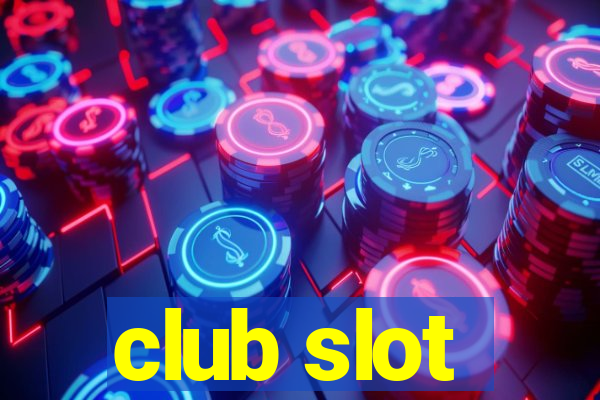 club slot