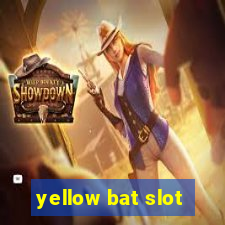 yellow bat slot