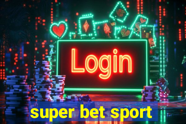 super bet sport