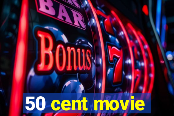 50 cent movie