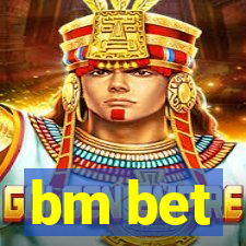 bm bet