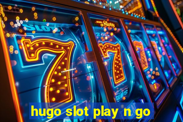 hugo slot play n go