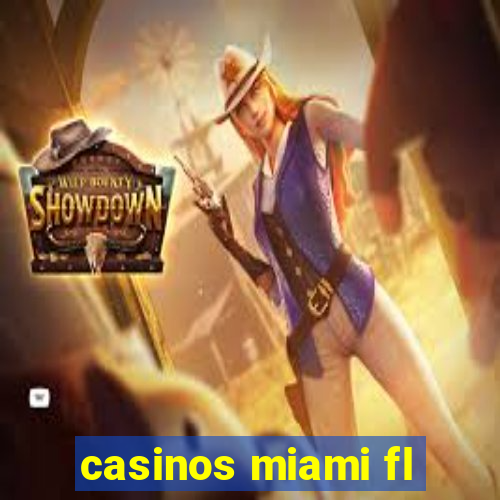 casinos miami fl