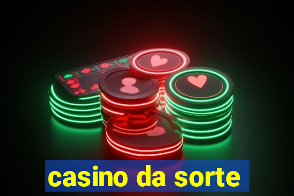 casino da sorte